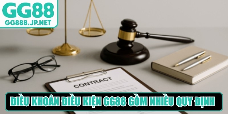 Điều khoản điều kiện GG88 bao gồm nhiều quy định chi tiết&nbsp;