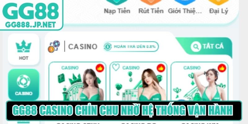 GG88 Casino đầu tư chỉn chu nhờ hệ thống vận h&agrave;nh v&agrave; chất lượng dịch vụ