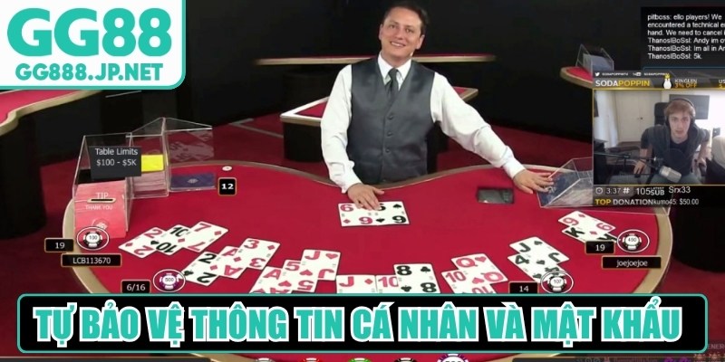 Tự bảo vệ thông tin cá nhân và mật khẩu truy cập vào casino