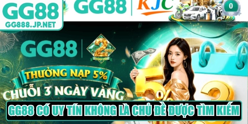 GG88 có uy tín không luôn là chủ đề được nhiều người tìm kiếm