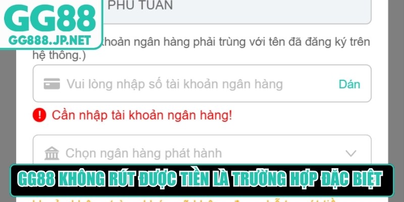 GG88 không rút được tiền là trường hợp đặc biệt dễ xảy ra