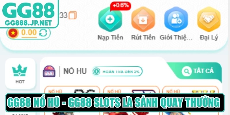 GG88 Nổ Hũ - GG88 Slots l&agrave; sảnh quay thưởng được nhiều người quan t&acirc;m