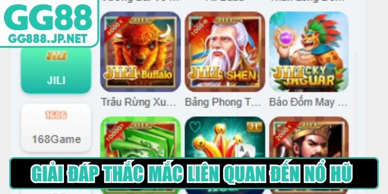 Giải đ&aacute;p những thắc mắc li&ecirc;n quan đến Nổ Hũ Jackpot tại GG88