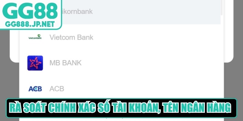 Rà soát chính xác số tài khoản, tên ngân hàng và số tiền muốn rút