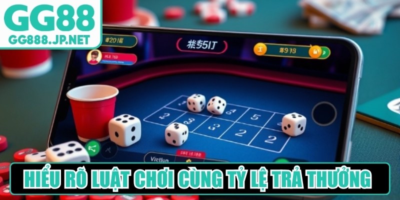 Hiểu rõ luật chơi cùng tỷ lệ trả thưởng trước khi tham gia