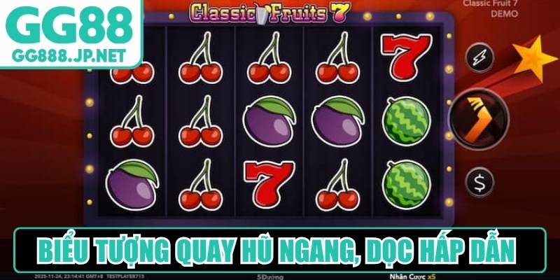 Biểu tượng quay hũ ngang, dọc hấp dẫn theo chủ đề xu hướng