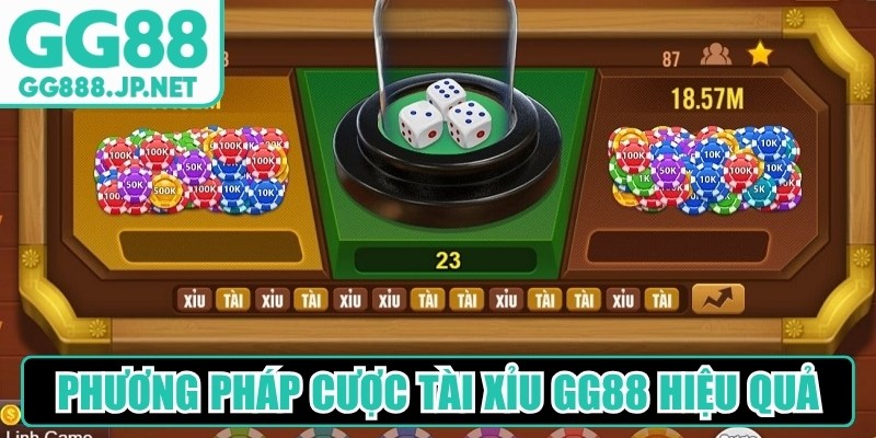 Phương pháp cược Tài xỉu GG88 hiệu quả, gia tăng tiền thưởng