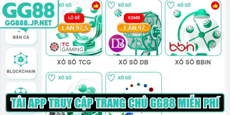 Tải app truy cập trang chủ GG88 chính hoàn toàn miễn phí